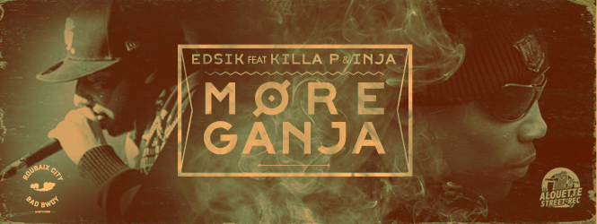 MORE GANJA – Edsik feat Killa P & Inja ASR013