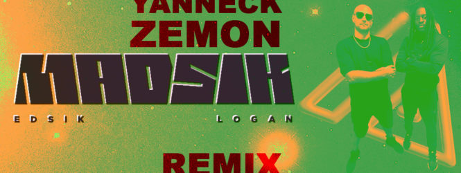 MADSIK – Yanneck & Zemon Remix