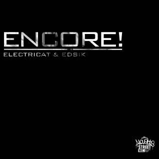 Encore! – Electricat & Edsik