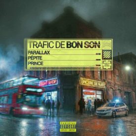 TRAFIC DE BON SON – Parallax / Prince / Pepite